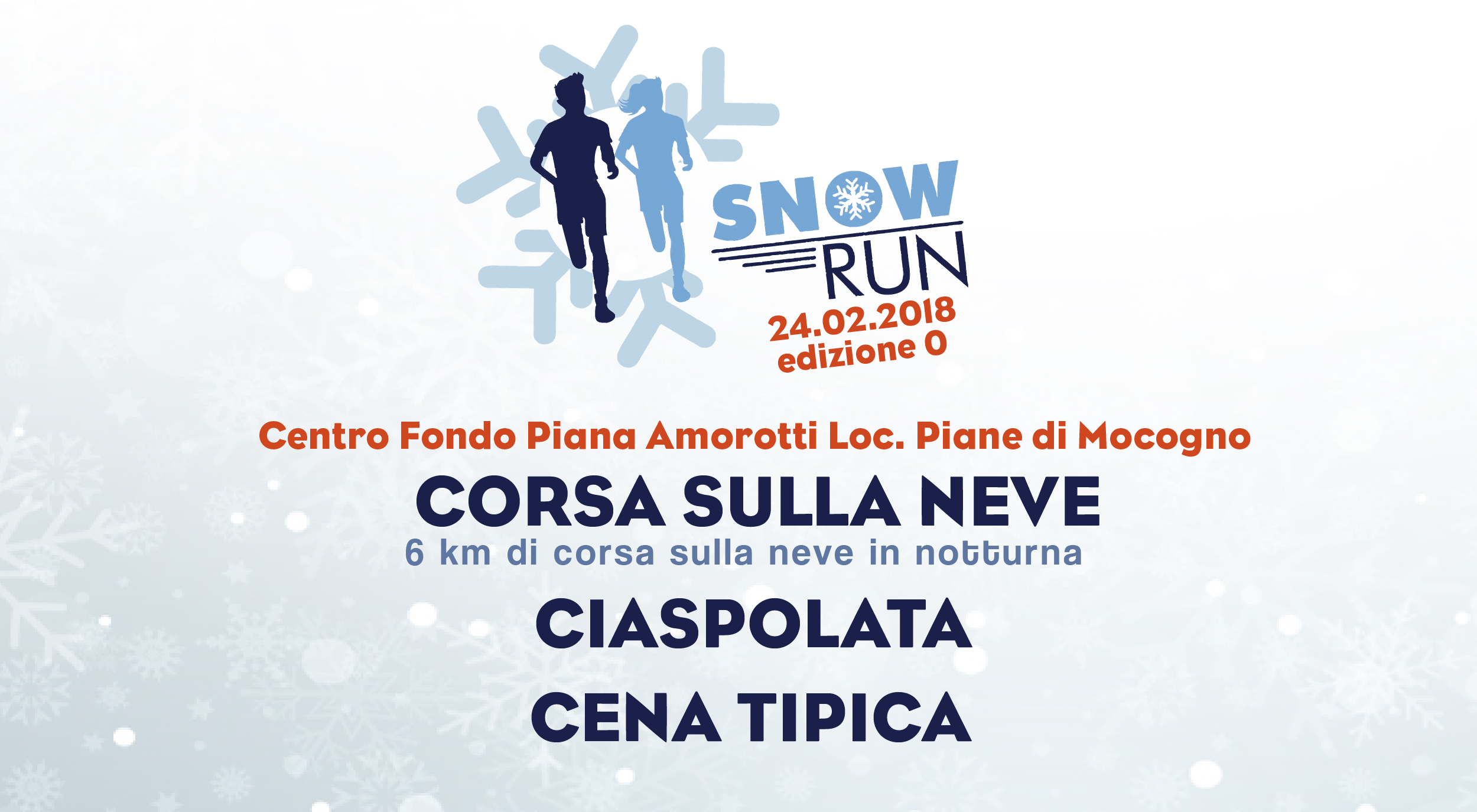 24-2-18: Snow Run, Ciaspolata e cena tipica!