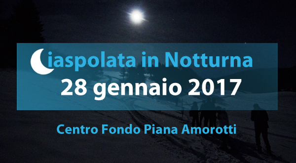 28/01/2017: ciaspolata in notturna