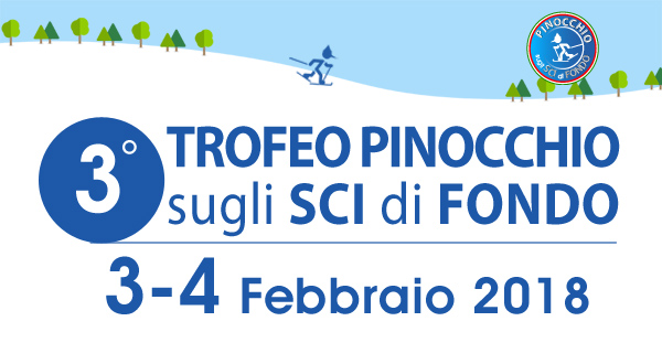 3° Trofeo Pinocchio Sugli Sci di Fondo 3-4 febbraio 2018