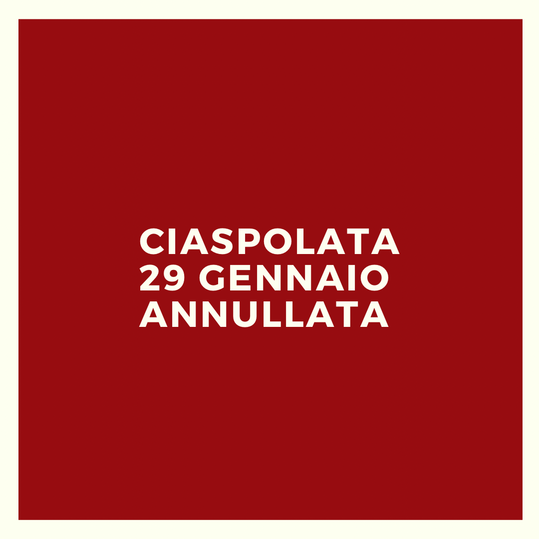 CIASPOLATA 29 gennaio ANNULLATA