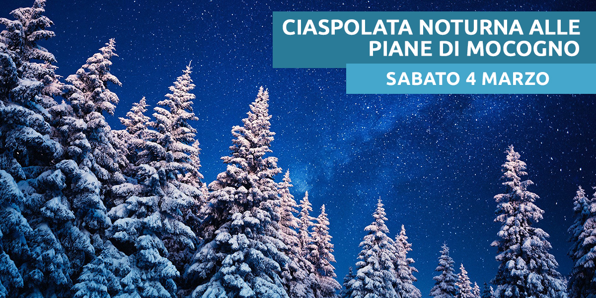 Ciaspolata 4 marzo 2023 in notturna