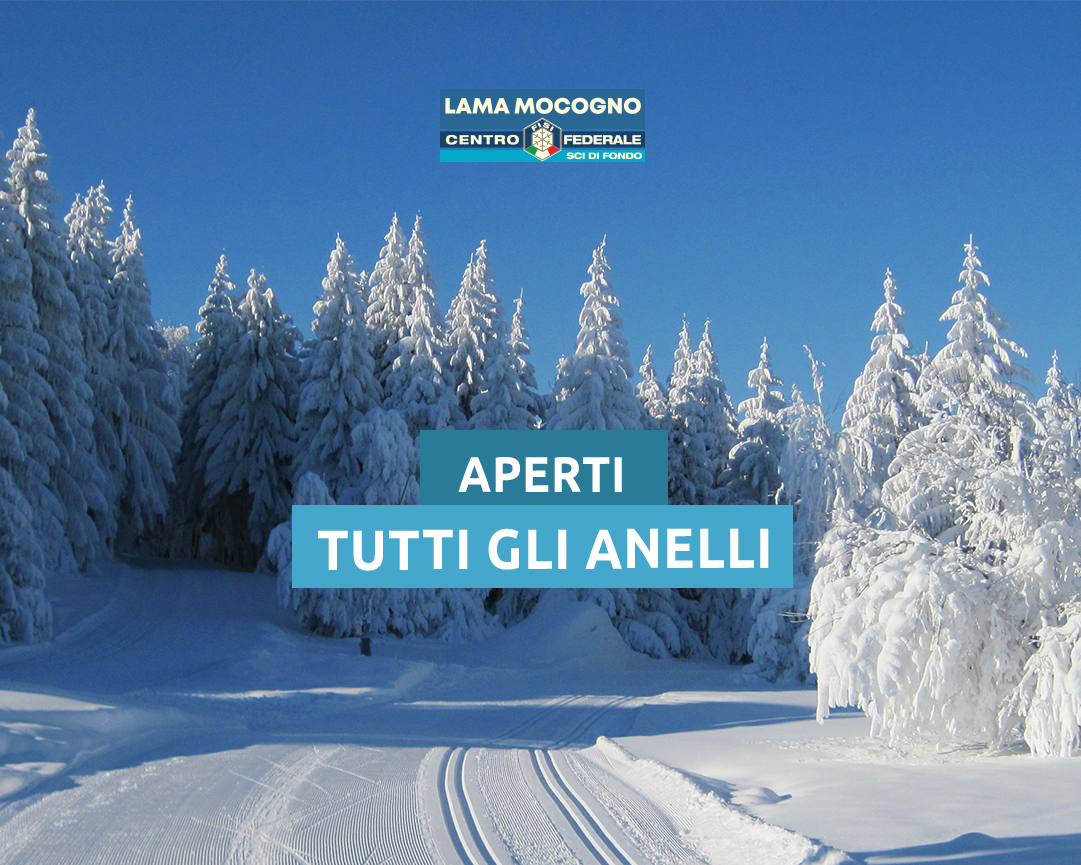 APERTI TUTTI GLI ANELLI DEL CENTRO FONDO LAMA MOCOGNO!